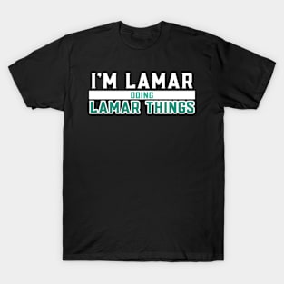 I'm Lamar Doing Lamar Things T-Shirt